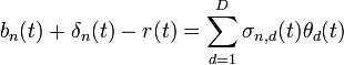 b_n(t) + \mathbf{\delta}_n(t) - r(t) = \sum_{d=1}^D \sigma_{n,d}(t) \theta_d(t)