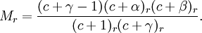 M_r = \frac{(c + \gamma - 1)(c + \alpha)_r (c + \beta)_r}{(c + 1)_r (c + \gamma)_r}.