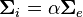 \mathbf\Sigma_i = \alpha\mathbf\Sigma_e