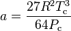 a=\frac{27R^2T_\text{c}^3}{64P_\text{c}}