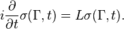 i\frac{\partial}{\partial t}\sigma (\Gamma,t)=L\sigma (\Gamma,t).