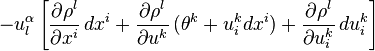 -u_{l}^{\alpha} \left[ \frac{\partial \rho^{l}}{\partial x^{i}}\, dx^{i} + \frac{\partial \rho^{l}}{\partial u^{k}}\, (\theta^{k} + u_{i}^{k}dx^{i}) + \frac{\partial \rho^{l}}{\partial u^{k}_{i}}\, du^{k}_{i} \right ] \,