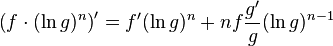  \left(f \cdot(\ln g)^n\right)' =  f^\prime (\ln {g})^n + n f  \frac{g^\prime}{g} (\ln{g})^{n - 1} 