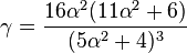  \gamma = \frac{ 16 \alpha^2 ( 11 \alpha^2 + 6 ) }{ ( 5 \alpha^2 + 4 )^3 }