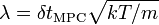 \lambda = \delta t_{\mathrm{MPC}} \sqrt{kT/m}