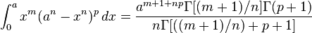 \int_0^a x^m (a^n-x^n)^p\,dx=\frac{a^{m+1+np}\Gamma [(m+1)/n]\Gamma(p+1)}{n\Gamma [((m+1)/n)+p+1]}