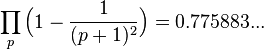  \prod_{p} \Big(1 - \frac{1}{(p+1)^2}\Big) = 0.775883... 