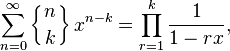 \sum_{n=0}^\infty \left\{ {n\atop k} \right\} x^{n-k} = \prod_{r=1}^k \frac{1}{1-rx},