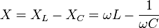 {X = X_L - X_C = \omega L -\frac {1} {\omega C}}