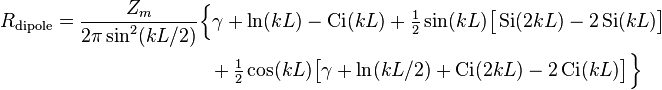 \begin{align}
R_\mathrm{dipole} &= \frac{Z_m}{2 \pi \sin^2(kL/2)} \Big\{
  \gamma + \ln(kL) - \operatorname{Ci}(kL) + \tfrac{1}{2}\sin(kL) \big[\operatorname{Si}(2kL)- 2\operatorname{Si}(kL)\big] \\
 &\qquad\qquad\qquad\qquad + \tfrac{1}{2}\cos(kL)\big[ \gamma + \ln(kL/2) + \operatorname{Ci}(2kL) - 2\operatorname{Ci}(kL) \big]
\Big\}
\end{align}