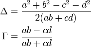  
\begin{align}
\Delta&=\frac{a^2+b^2-c^2-d^2}{2(ab+cd)}\\
\Gamma&=\frac{ab-cd}{ab+cd}
\end{align}
