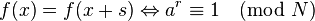 f(x) = f(x + s) \Leftrightarrow a^r \equiv 1 \pmod{N}