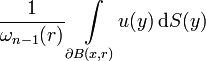 \frac{1}{\omega_{n-1}(r)}\int\limits_{\partial B(x, r)} \! u(y) \, \mathrm{d} S(y) 