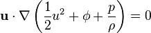 \mathbf u \cdot \nabla \left( \frac 1 2 u^2 + \phi + \frac p \rho \right)  = 0