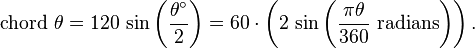  \mathrm{chord}\ \theta = 120 \, \sin\left(\frac{\theta^\circ}{2}\right) = 60 \cdot \left( 2 \, \sin\left(\frac{\pi\theta}{360} \text{ radians} \right) \right).