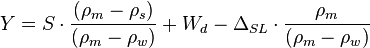  Y=S \cdot \frac{(\rho_m-\rho_s)}{(\rho_m-\rho_w)}+W_d - \Delta_{SL} \cdot \frac{\rho_m}{(\rho_m - \rho_w)} 