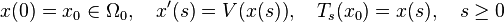 x(0) = x_0 \in \Omega_0, \quad x'(s) = V(x(s)), \quad T_s(x_0) = x(s), \quad s \geq 0 