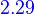 {\color{Blue}~2.29}