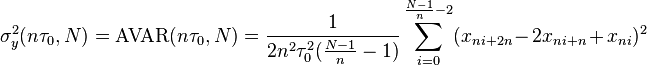 \sigma_y^2(n\tau_0, N) = \text{AVAR}(n\tau_0, N) = \frac{1}{2n^2\tau_0^2(\frac{N-1}{n}-1)} \sum_{i=0}^{\frac{N-1}{n}-2}(x_{ni+2n}-2x_{ni+n}+x_{ni})^2