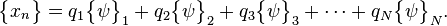 \begin{Bmatrix} x_n \end{Bmatrix}= q_1\begin{Bmatrix} \psi \end{Bmatrix}_1  +q_2\begin{Bmatrix} \psi \end{Bmatrix}_2  +q_3\begin{Bmatrix} \psi \end{Bmatrix}_3 +\cdots +  q_N\begin{Bmatrix} \psi \end{Bmatrix}_N.