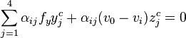 
    \sum^4_{j=1}{\alpha_{ij}f_yy^c_j + \alpha_{ij}(v_0 - v_i)z^c_j} = 0
