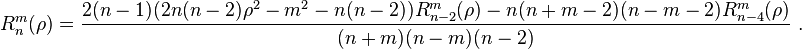 
R_n^m(\rho) = \frac{2(n-1)(2n(n-2)\rho^2-m^2-n(n-2))R_{n-2}^m(\rho) - n(n+m-2)(n-m-2)R_{n-4}^m(\rho)}{(n+m)(n-m)(n-2)} \text{ .}
