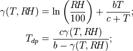 \begin{align}
\gamma(T,R\!H)&=\ln\left(\frac{R\!H}{100}\right)+\frac{bT}{c+T};\\
T_{dp}&= \frac{c\gamma(T,R\!H)}{b-\gamma(T,R\!H)};\end{align}
