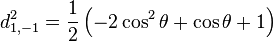 d_{1,-1}^{2} = \frac{1}{2}\left(- 2\cos^2\theta + \cos \theta +1 \right)