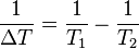 \frac {1}{\Delta T} = \frac {1}{T_1} - \frac {1}{T_2}\,