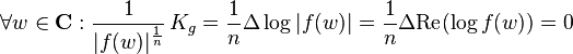 \forall w\in\mathbf{C} : \frac{1}{|f(w)|^{\frac{1}{n}}}\,K_g=\frac{1}{n}\Delta \log|f(w)|=\frac{1}{n}\Delta \text{Re}(\log f(w))=0