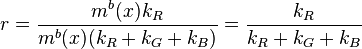 r = \frac{m^b(x)k_R}{m^b(x)(k_R+k_G+k_B)} = \frac{k_R}{k_R+k_G+k_B}