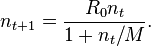 n_{t+1} = \frac{R_0 n_t}{1+ n_t/M}. 