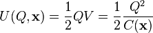  U (Q, \mathbf{x}) = \frac{1}{2} QV = \frac{1}{2} \frac{Q^2}{C(\mathbf{x})}~