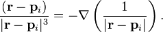  \frac{(\mathbf{r}-\mathbf{p}_i)}{|\mathbf{r}-\mathbf{p}_i|^3} = - \nabla \left(\frac{1}{|\mathbf{r}-\mathbf{p}_i|}\right). 