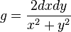 g= \frac{2 dx dy}{x^2+y^2}