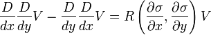 \frac{D}{dx}\frac{D}{dy}V-\frac{D}{dy}\frac{D}{dx}V=R\left(\frac{\partial\sigma}{\partial x},\frac{\partial\sigma}{\partial y}\right)V