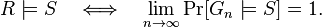 R\models S \quad \Longleftrightarrow \quad \lim_{n\to\infty}\operatorname{Pr}[G_n\models S] = 1.