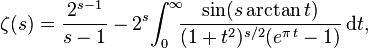 \zeta(s) = \frac{2^{s-1}}{s-1}-2^s\!\int_0^{\infty}\!\!\!\frac{\sin(s\arctan t)}{(1+t^2)^{s/2}(e^{\pi\,t}-1)}\,\mathrm{d}t,