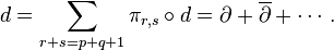 d=\sum_{r+s=p+q+1} \pi_{r,s}\circ d=\partial + \overline{\partial}+\dotsb.