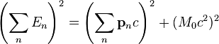  \left(\sum_n E_n \right)^2 = \left(\sum_n \mathbf{p}_n c\right)^2  + (M_0 c^2)^2 