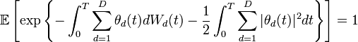 \mathbb{E}\left[ \exp\left\{ -\int_0^T \sum_{d=1}^D \theta_d(t)dW_d(t) - \frac{1}{2}\int_0^T \sum_{d=1}^D |\theta_d(t)|^2 dt \right\} \right] = 1 