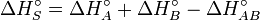 \Delta H_S^\circ = \Delta H_A^\circ + \Delta H_B^\circ - \Delta H_{AB}^\circ 