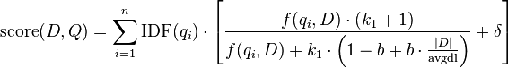  \text{score}(D,Q) = \sum_{i=1}^{n} \text{IDF}(q_i) \cdot \left[ \frac{f(q_i, D) \cdot (k_1 + 1)}{f(q_i, D) + k_1 \cdot \left(1 - b + b \cdot \frac{|D|}{\text{avgdl}}\right)} + \delta \right]