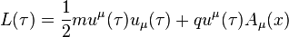  L(\tau) = \frac{1}{2}m u^\mu(\tau)u_\mu(\tau) + qu^\mu(\tau)A_\mu(x)