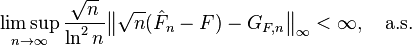 
    \limsup_{n\to\infty} \frac{\sqrt{n}}{\ln^2 n} \big\| \sqrt{n}(\hat F_n-F) - G_{F,n}\big\|_\infty < \infty, \quad \text{a.s.}
  