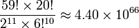 \frac{59!\times 20!}{2^{11}\times 6!^{10}} \approx 4.40\times 10^{66}