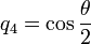 
q_4=\cos \frac{\theta}{2}
