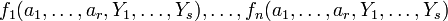 f_1(a_1,\ldots, a_r, Y_1,\ldots, Y_s), \ldots, f_n(a_1,\ldots, a_r, Y_1,\ldots, Y_s) \, 