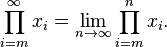  \prod_{i=m}^{\infty} x_{i} = \lim_{n\to\infty} \prod_{i=m}^{n} x_{i}. 