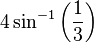 4\sin^{-1}\left({1\over 3}\right)